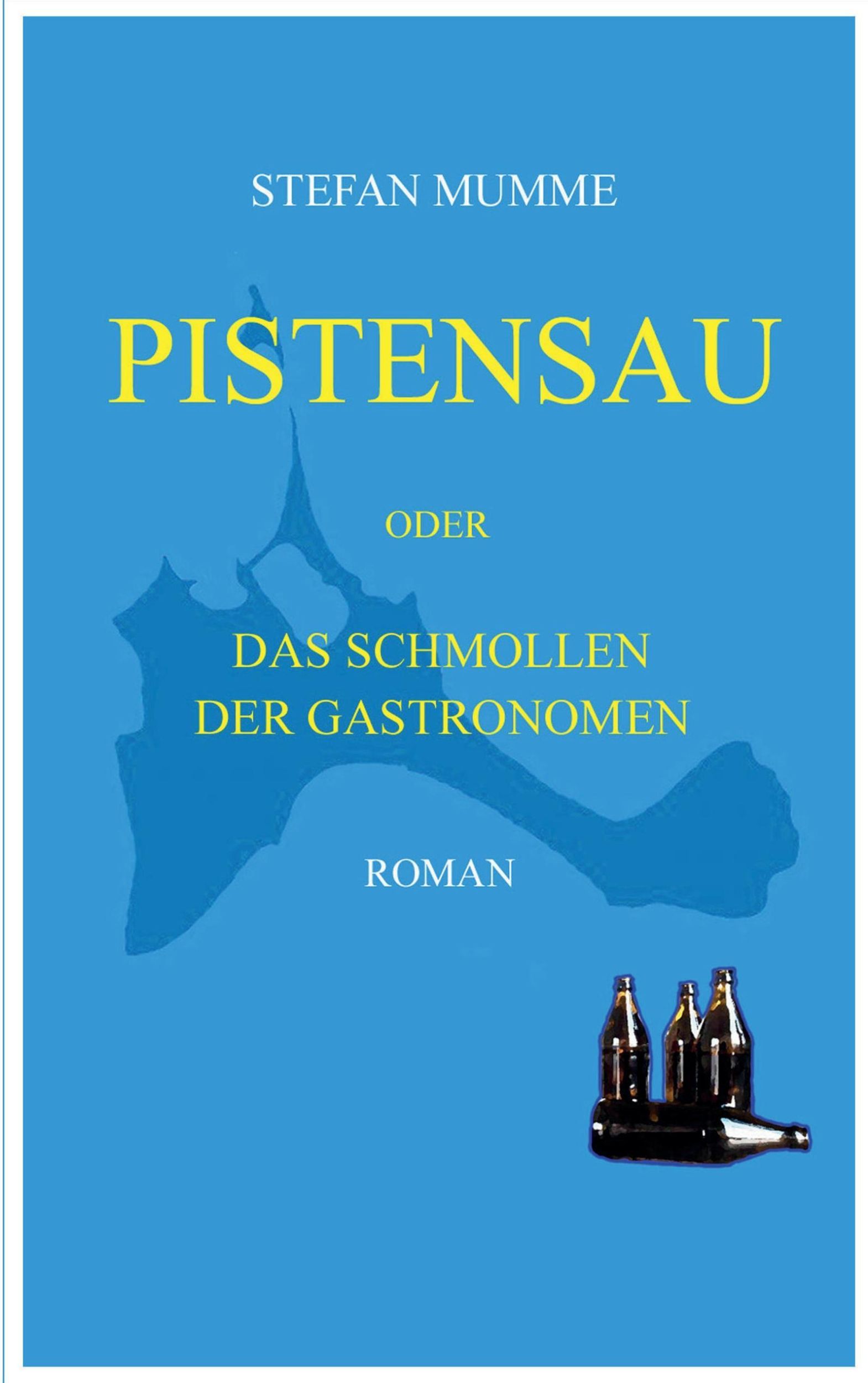 Cover: 9783740729134 | Pistensau | oder Das Schmollen der Gastronomen | Stefan Mumme | Buch