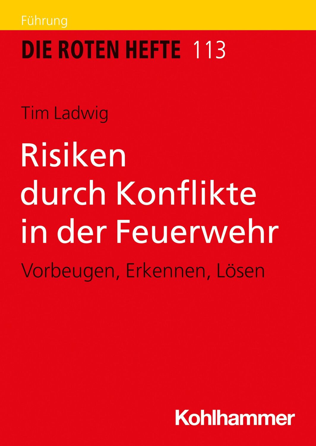 Cover: 9783170433403 | Risiken durch Konflikte in der Feuerwehr | Vorbeugen, Erkennen, Lösen