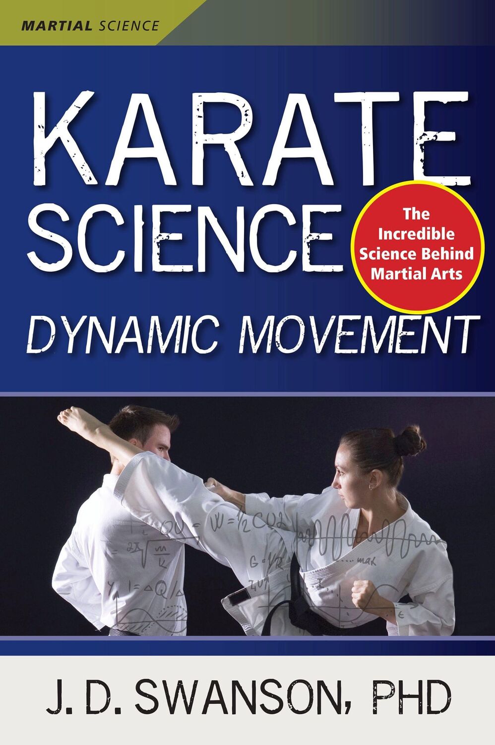 Cover: 9781594399367 | Karate Science | Dynamic Movement | J. D. Swanson | Buch | Gebunden