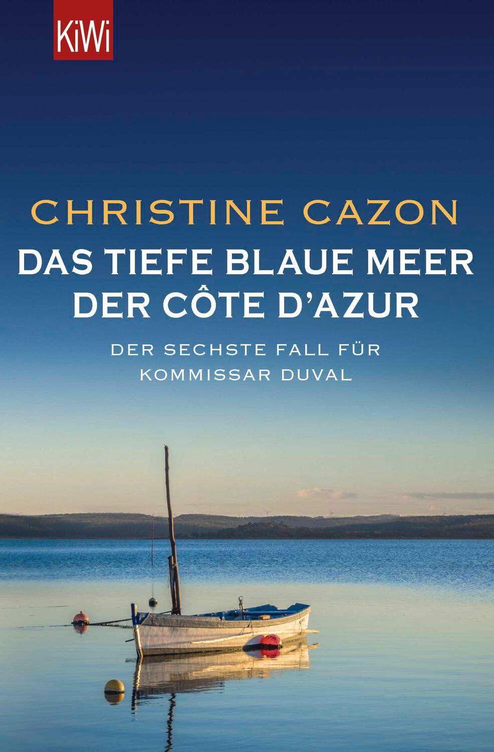 Cover: 9783462052947 | Das tiefe blaue Meer der Côte d'Azur | Christine Cazon | Taschenbuch