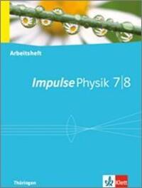 Cover: 9783127725438 | Impulse Physik - Ausgabe für Thüringen. Arbeitsheft 7./8. Klasse