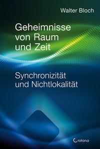 Cover: 9783861911173 | Geheimnisse von Raum und Zeit | Synchronizität und Nichtlokalität