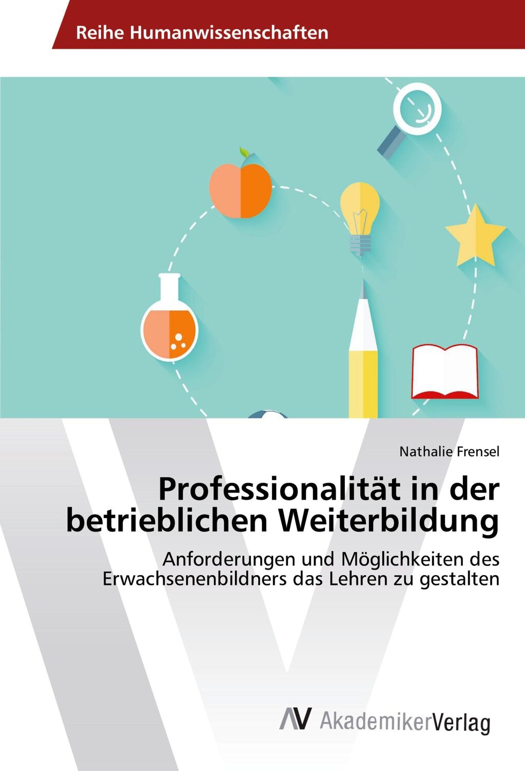 Cover: 9783639868999 | Professionalität in der betrieblichen Weiterbildung | Nathalie Frensel