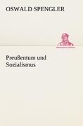 Cover: 9783842413962 | Preußentum und Sozialismus | Oswald Spengler | Taschenbuch | Paperback