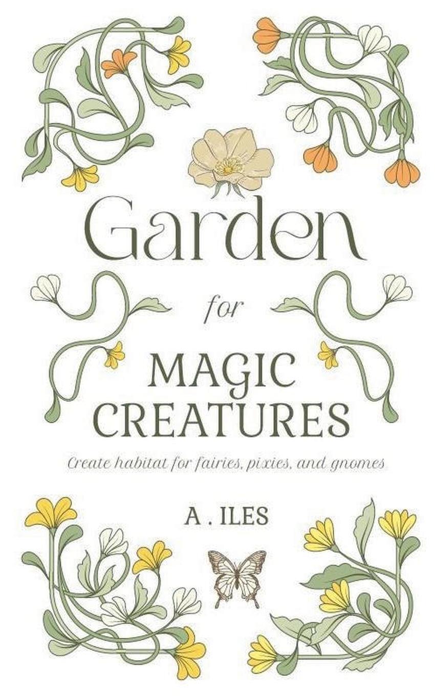 Cover: 9798227596024 | Garden for Magic Creatures | A. Iles | Taschenbuch | Paperback | 2024