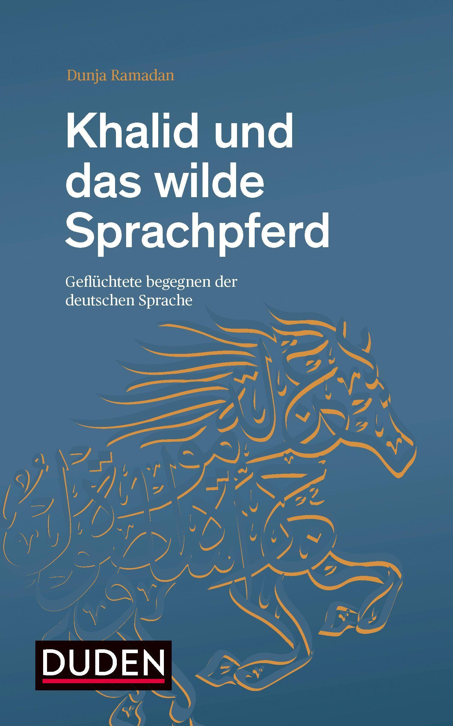 Cover: 9783411724048 | Khalid und das wilde Sprachpferd | Dunja Ramadan | Buch | 144 S.