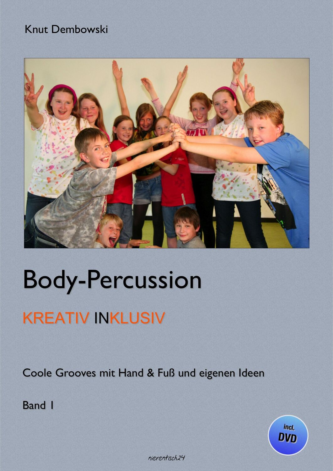 Cover: 9783944326221 | Body-Percussion kreativ inklusiv | Knut Dembowski | Broschüre | 40 S.