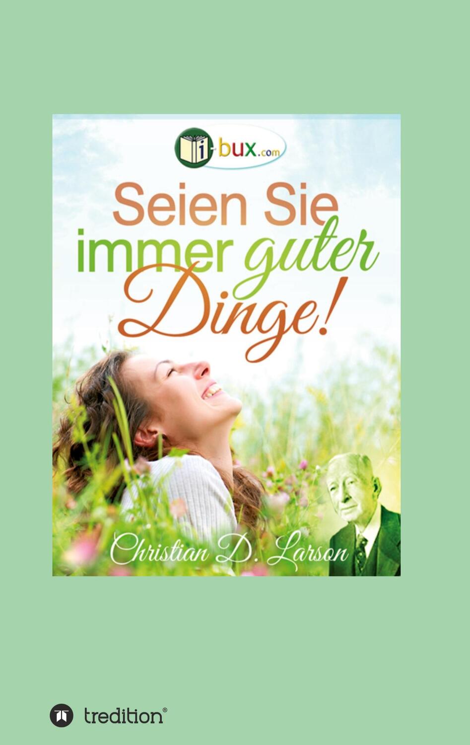 Cover: 9783347209688 | Seien Sie immer guter Dinge! | Neville Goddard (u. a.) | Taschenbuch