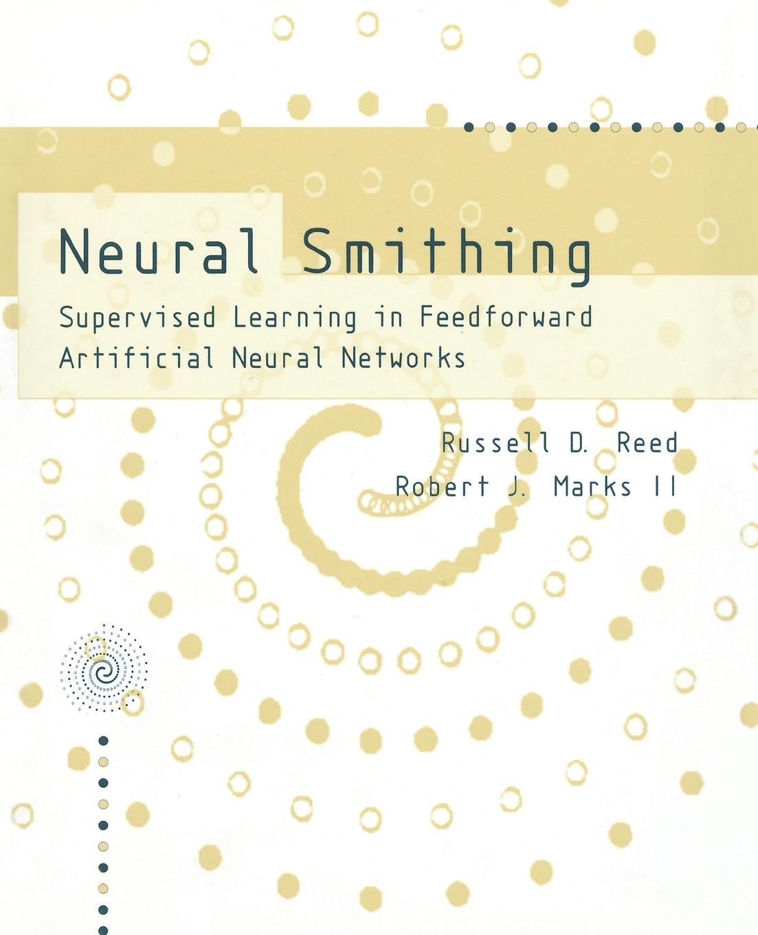 Cover: 9780262527019 | Neural Smithing | Russell Reed (u. a.) | Taschenbuch | Englisch | 1999