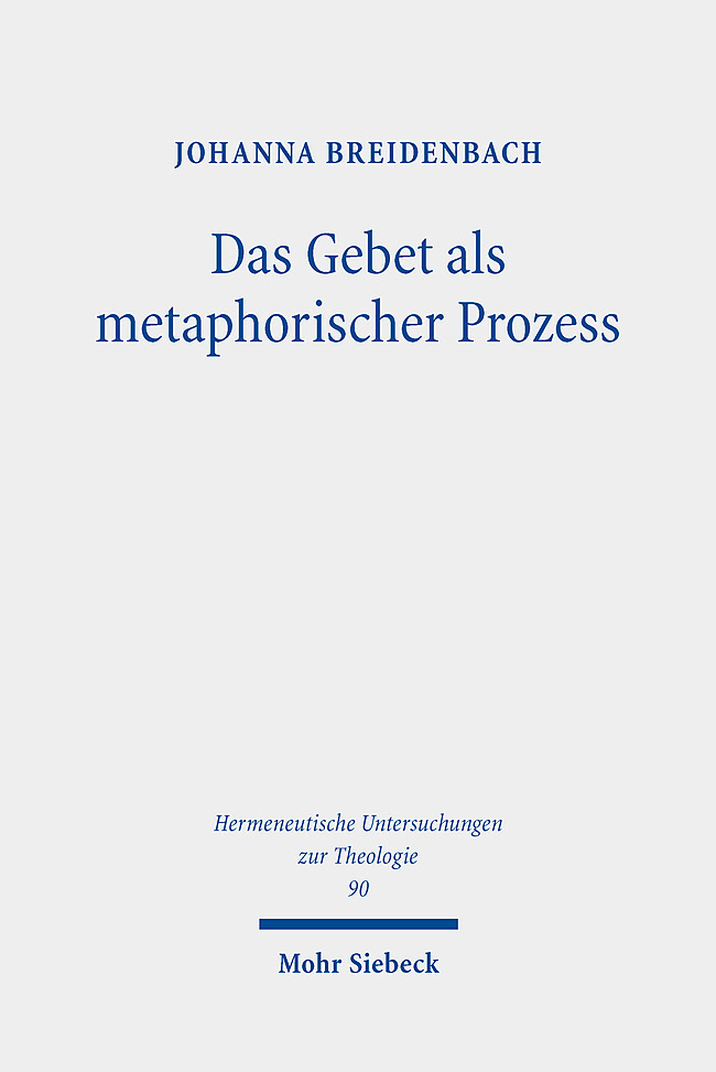 Cover: 9783161621024 | Das Gebet als metaphorischer Prozess | Johanna Breidenbach | Buch