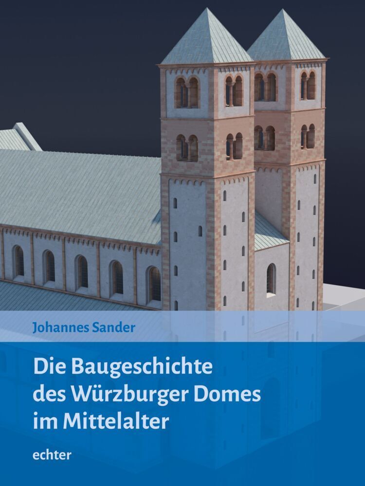 Cover: 9783429056728 | Die Baugeschichte des Würzburger Doms im Mittelalter | Johannes Sander