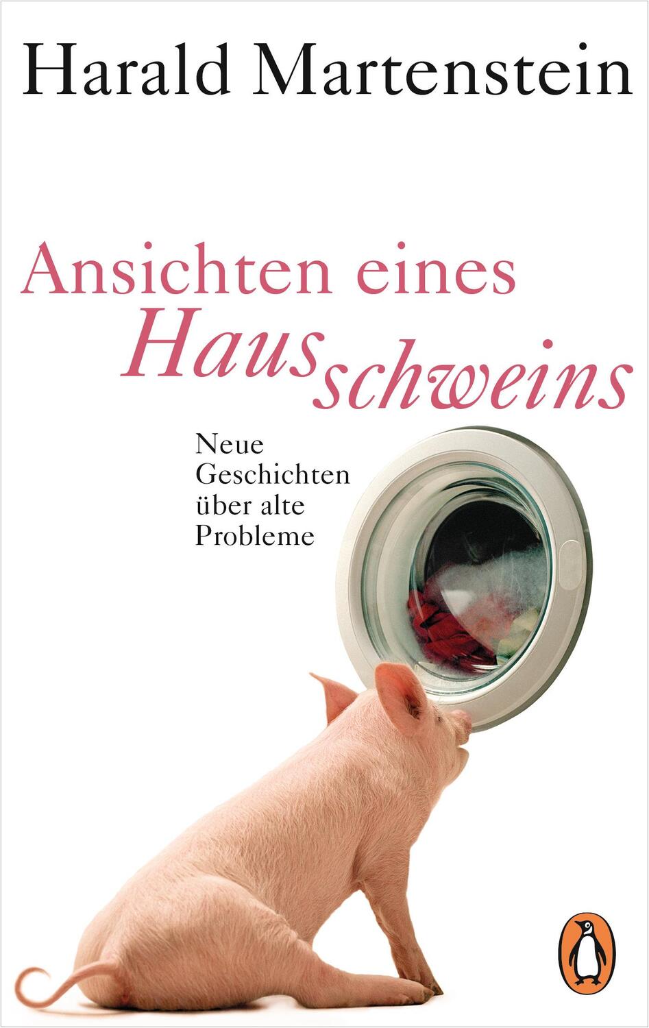 Cover: 9783328103165 | Ansichten eines Hausschweins | Neue Geschichten über alte Probleme