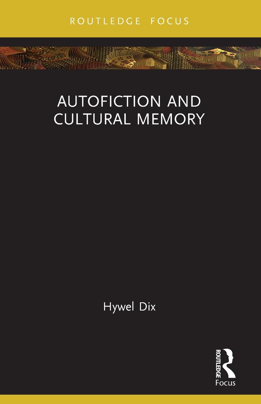 Cover: 9781032322261 | Autofiction and Cultural Memory | Hywel Dix | Taschenbuch | Paperback