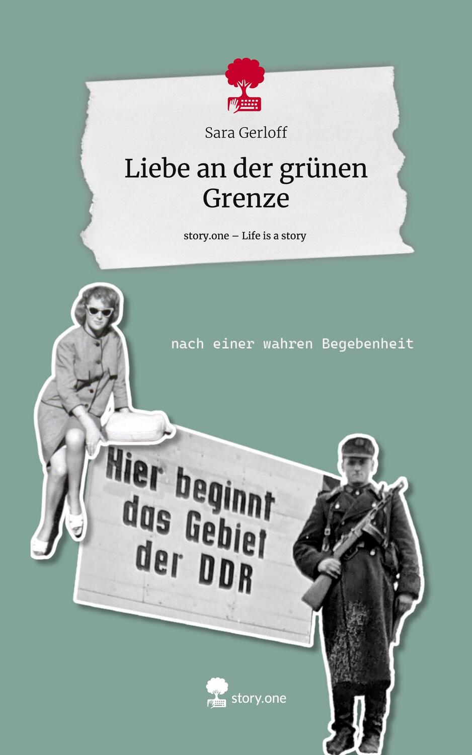 Cover: 9783711539977 | Liebe an der grünen Grenze. Life is a Story - story.one | Sara Gerloff