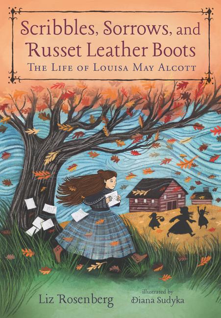 Cover: 9780763694357 | Scribbles, Sorrows, and Russet Leather Boots: The Life of Louisa...