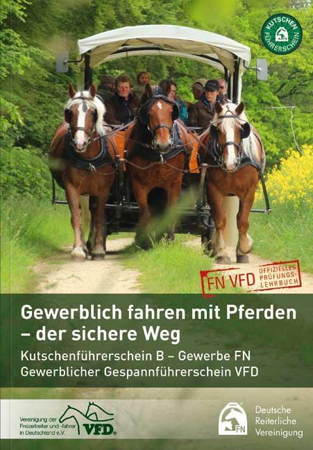 Cover: 9783885428121 | Gewerbliches Fahren mit Pferden - der sichere Weg | e.V. | Taschenbuch