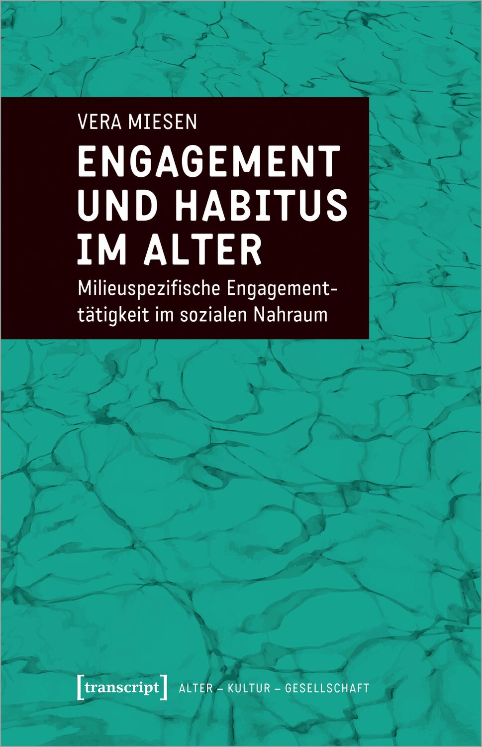 Cover: 9783837664614 | Engagement und Habitus im Alter | Vera Miesen | Taschenbuch | 270 S.