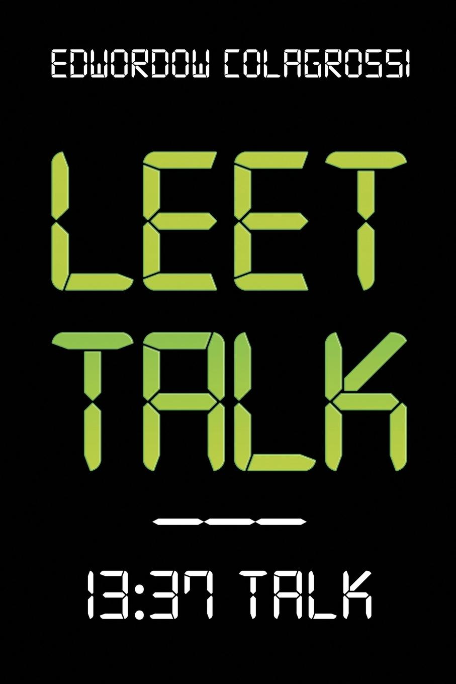 Cover: 9781984506351 | Leet Talk | Edwordow Colagrossi | Taschenbuch | Paperback | Englisch