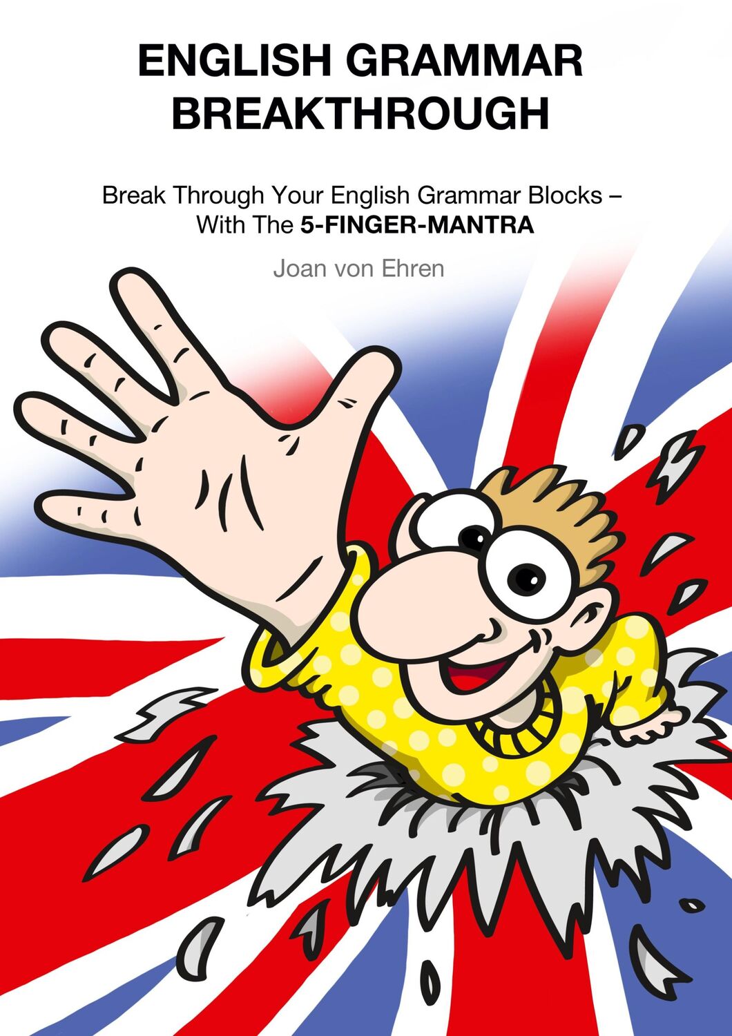 Cover: 9783750412392 | English Grammar Breakthrough | Joan von Ehren | Taschenbuch | 48 S.