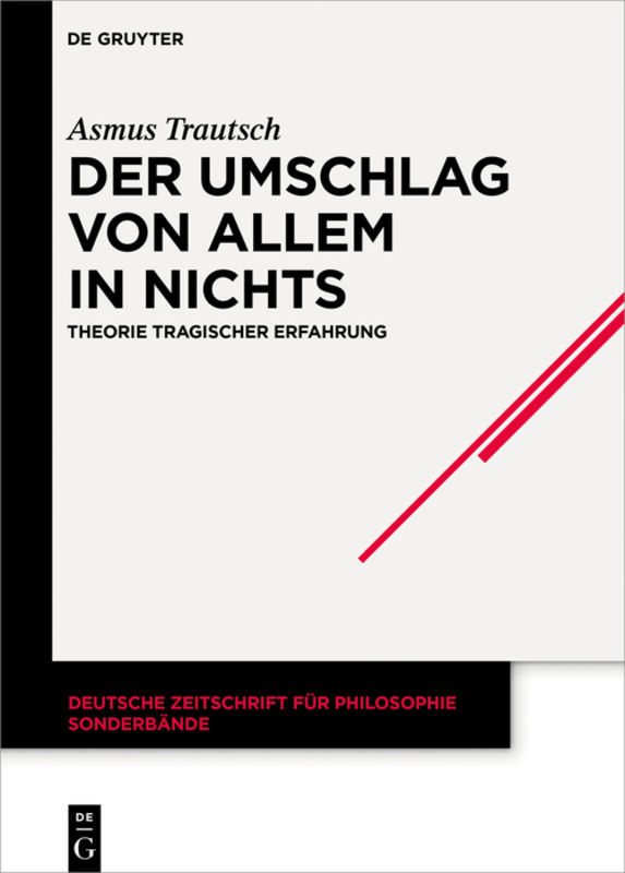 Cover: 9783110550528 | Der Umschlag von allem in nichts | Theorie tragischer Erfahrung | Buch