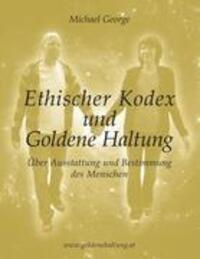 Cover: 9783839186916 | Ethischer Kodex und Goldene Haltung | Michael George | Taschenbuch