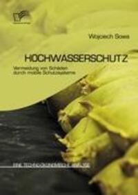 Cover: 9783836684125 | Hochwasserschutz: Vermeidung von Schäden durch mobile Schutzsysteme