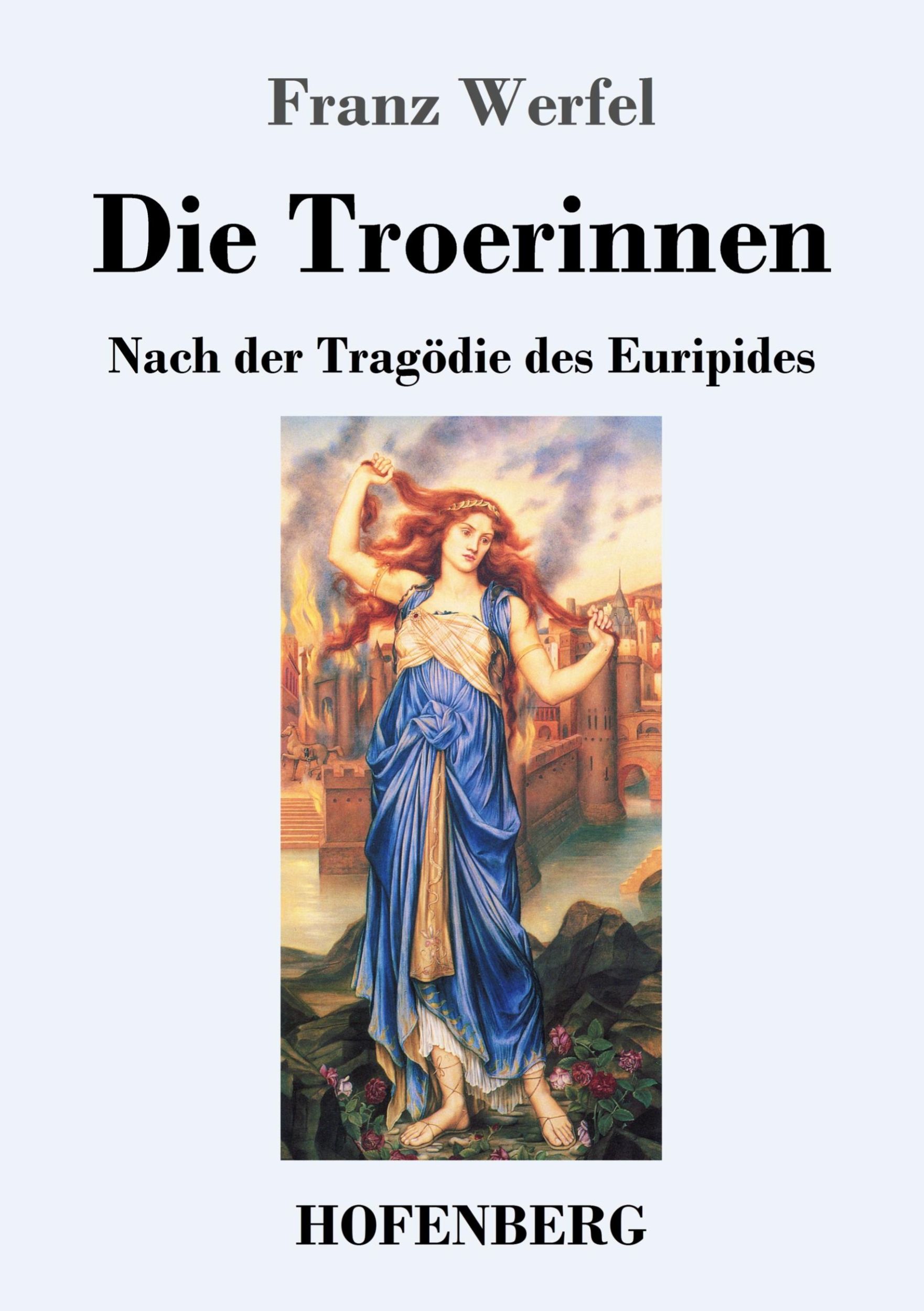 Cover: 9783743731479 | Die Troerinnen | Nach der Tragödie des Euripides | Franz Werfel | Buch