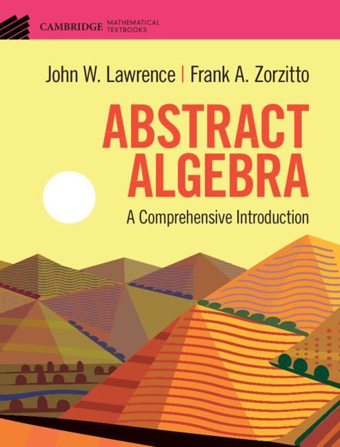 Cover: 9781108836654 | Abstract Algebra | John W. Lawrence (u. a.) | Buch | Gebunden | 2022