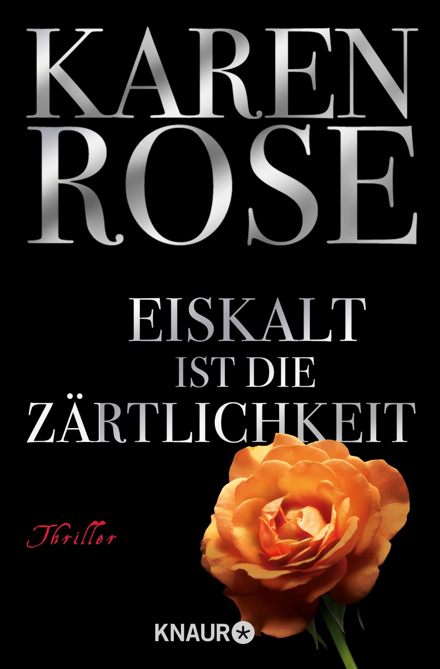 Cover: 9783426628607 | Eiskalt ist die Zärtlichkeit | Karen Rose | Taschenbuch | 640 S.