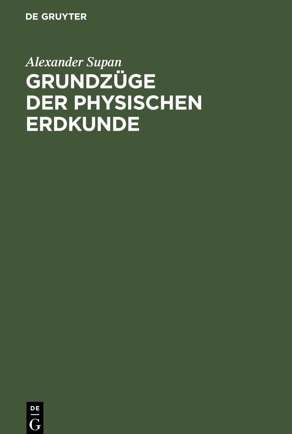 Cover: 9783112350676 | Grundzüge der physischen Erdkunde | Alexander Supan | Buch | IX