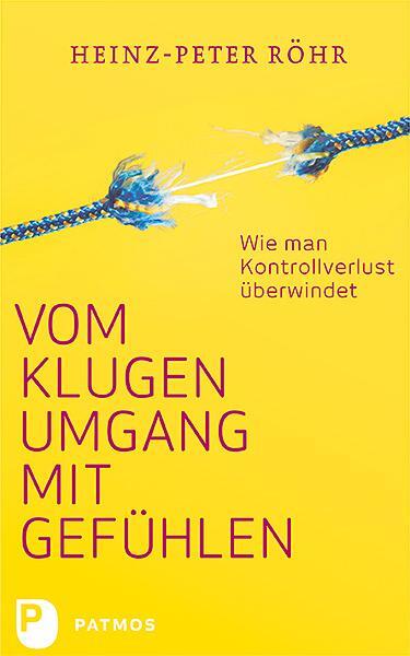 Cover: 9783843612791 | Vom klugen Umgang mit Gefühlen | Wie man Kontrollverlust überwindet