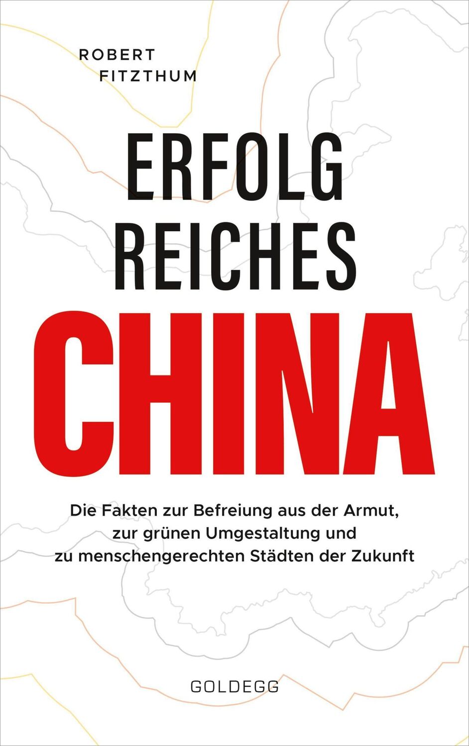 Cover: 9783990602621 | Erfolgreiches China | Robert Fitzthum | Buch | 292 S. | Deutsch | 2021