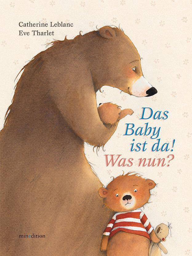 Cover: 9783865661883 | Das Baby ist da! Was nun? | Catherine Leblanc | Buch | 32 S. | Deutsch