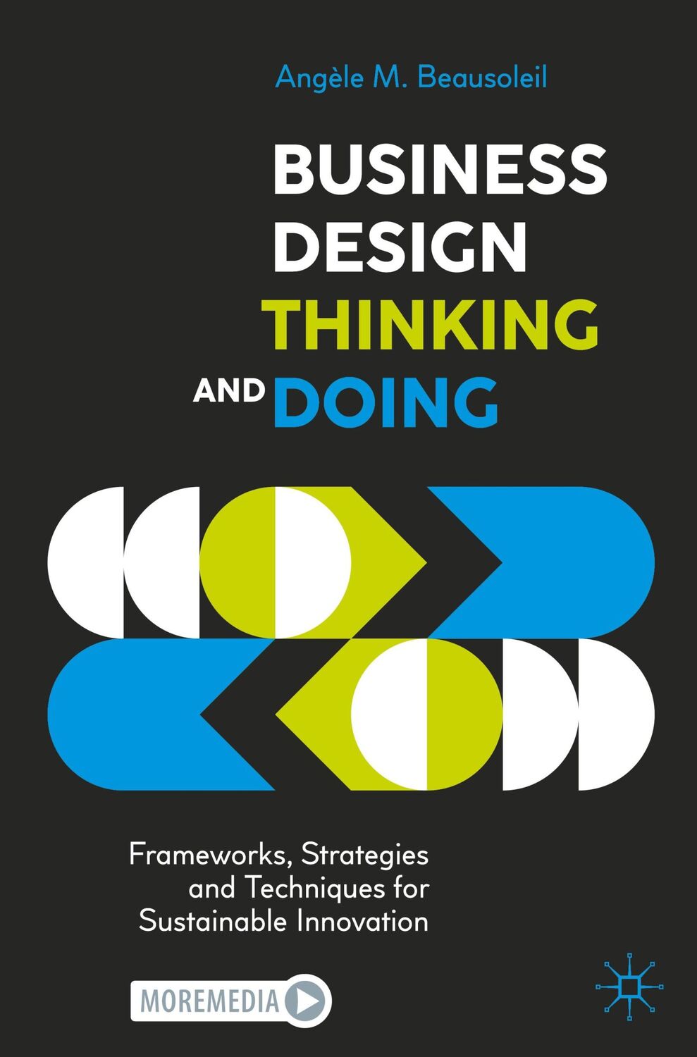 Cover: 9783030864880 | Business Design Thinking and Doing | Angèle M. Beausoleil | Buch | xix