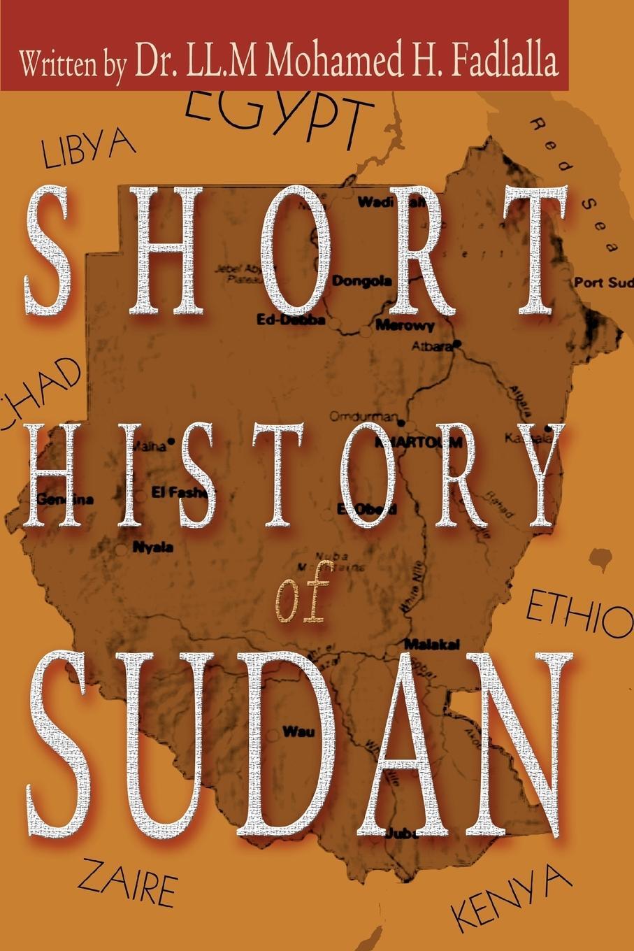 Cover: 9780595314256 | Short History of Sudan | LL. M Mohamed H. Fadlalla | Taschenbuch