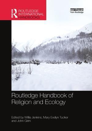 Cover: 9781138315938 | Routledge Handbook of Religion and Ecology | John Grim (u. a.) | Buch