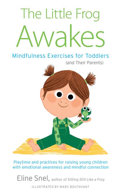 Cover: 9781611809459 | The Little Frog Awakes: Mindfulness Exercises for Toddlers (and...