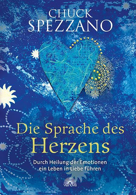 Cover: 9783866162945 | Die Sprache des Herzens | Chuck Spezzano | Buch | 224 S. | Deutsch