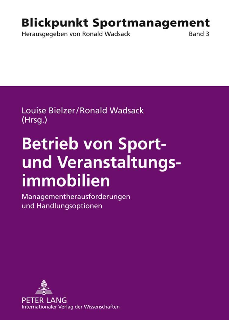 Cover: 9783631571866 | Betrieb von Sport- und Veranstaltungsimmobilien | Wadsack (u. a.)