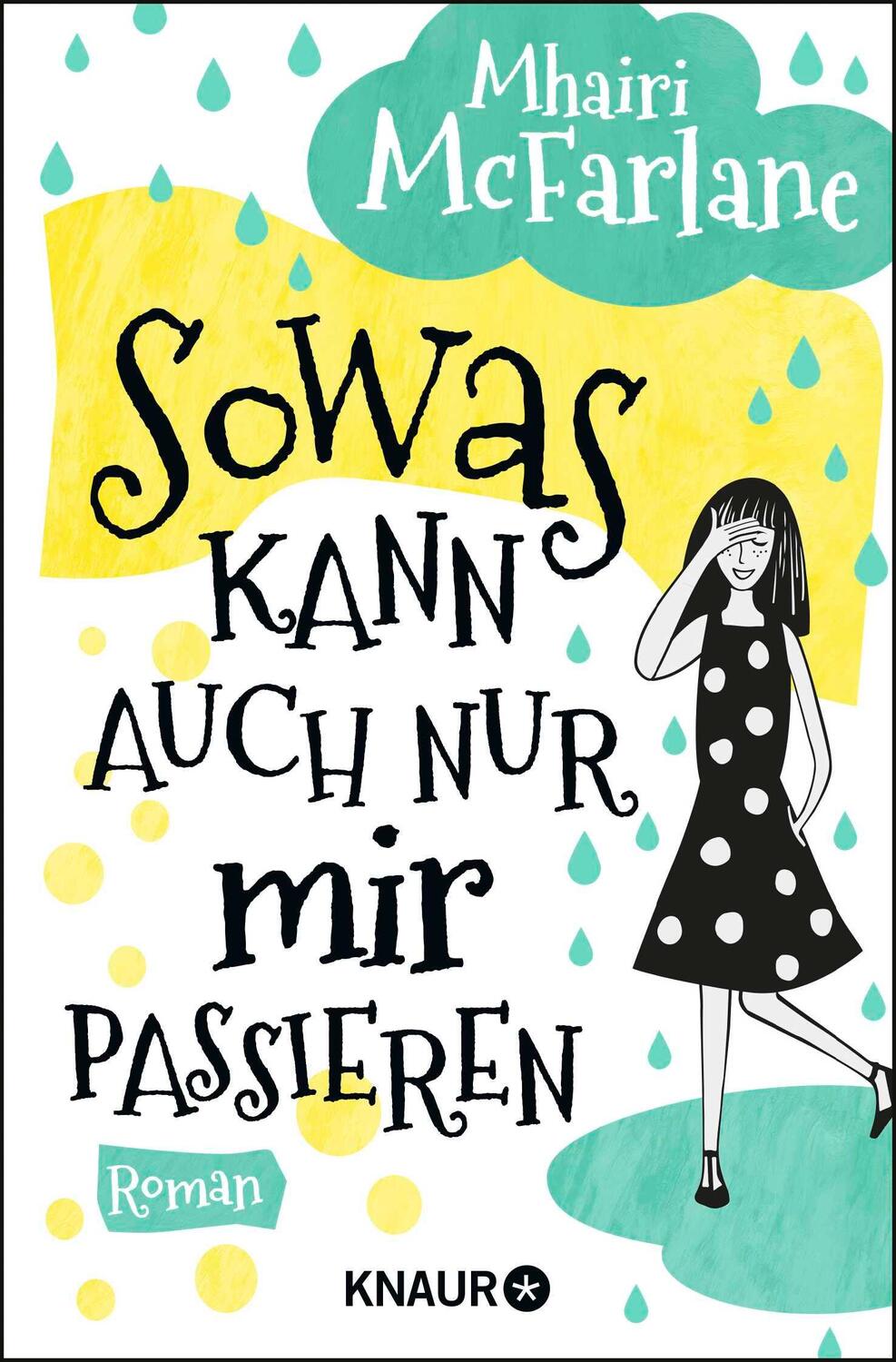 Cover: 9783426520765 | Sowas kann auch nur mir passieren | Mhairi Mcfarlane | Taschenbuch