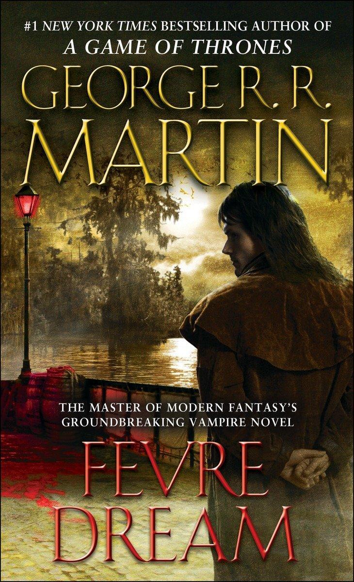 Cover: 9780553577938 | Fevre Dream | A Novel | George R. R. Martin | Taschenbuch | 462 S.