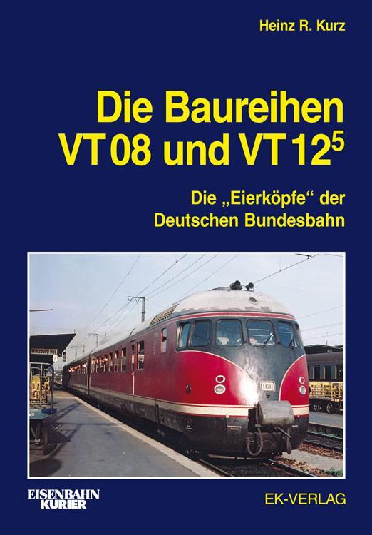 Cover: 9783844660333 | Die Baureihen VT 08 und VT 125 | Heinz R. Kurz | Buch | 248 S. | 2018