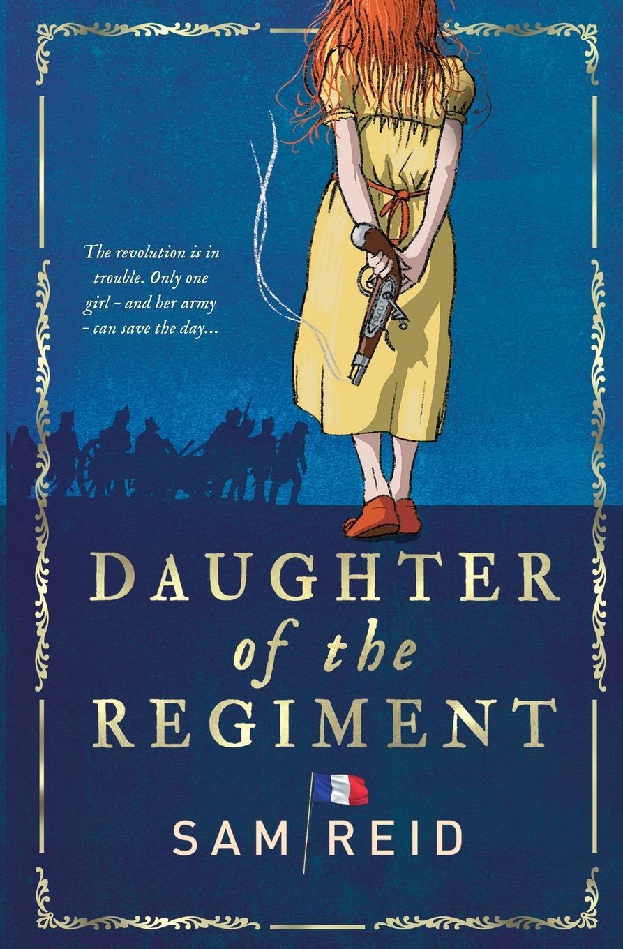 Cover: 9780993218934 | Daughter of the Regiment | Sam Reid | Taschenbuch | Paperback | 2024