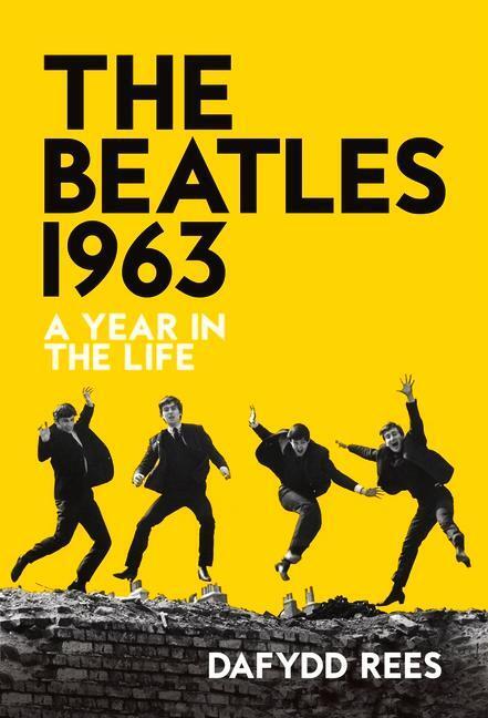 Cover: 9781913172220 | The Beatles 1963 | A Year in the Life | Dafydd Rees | Buch | 544 S.