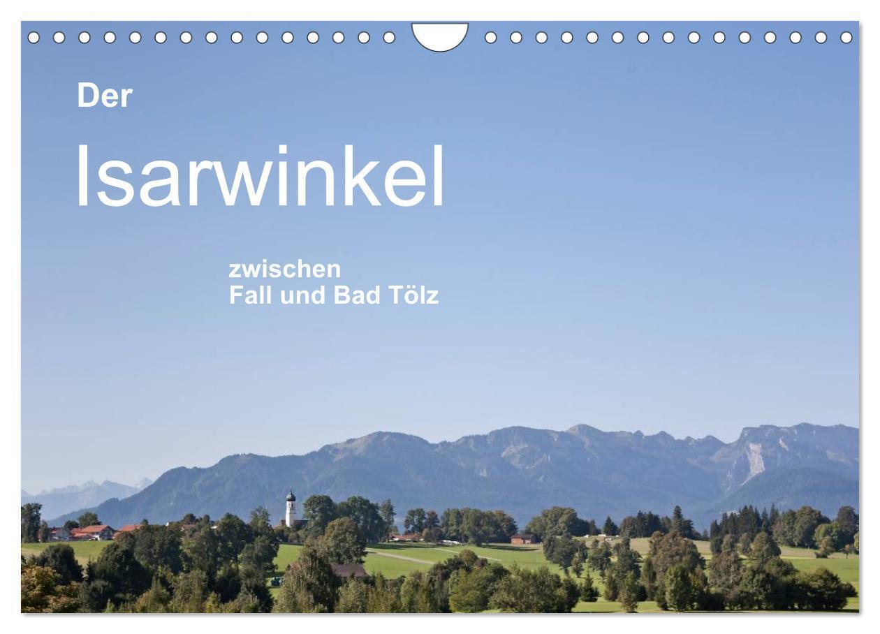 Cover: 9783435731688 | Der Isarwinkel (Wandkalender 2025 DIN A4 quer), CALVENDO...