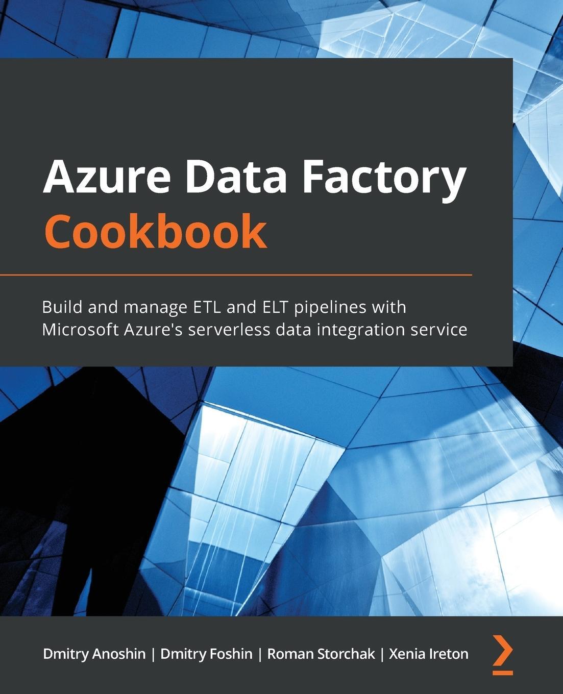 Cover: 9781800565296 | Azure Data Factory Cookbook | Dmitry Anoshin (u. a.) | Taschenbuch