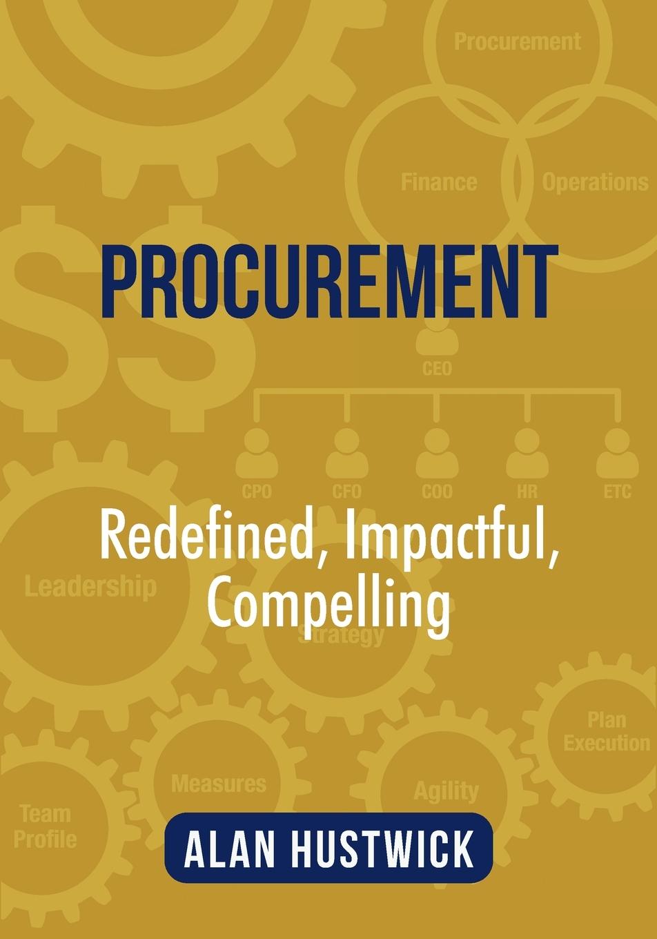 Cover: 9780228837497 | Procurement | Redefined, Impactful, Compelling | Alan Hustwick | Buch