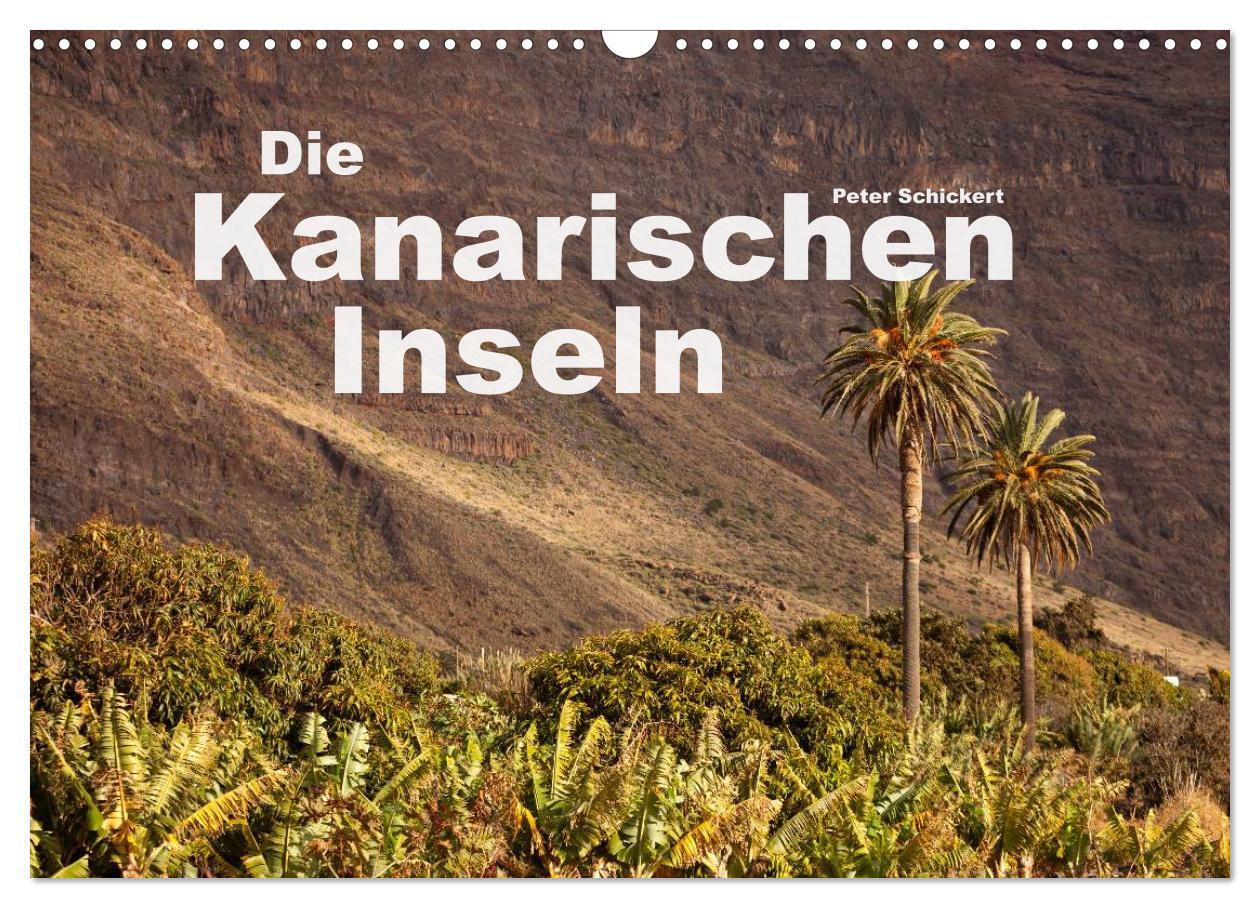 Cover: 9783435375059 | Die Kanarischen Inseln (Wandkalender 2025 DIN A3 quer), CALVENDO...