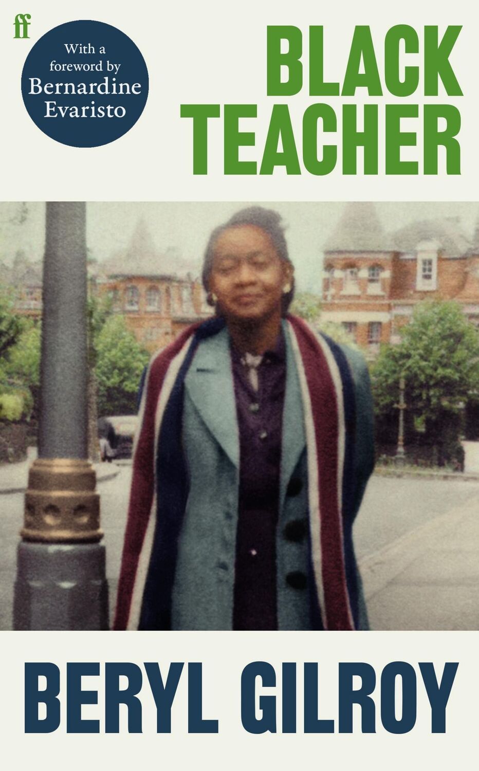 Cover: 9780571367733 | Black Teacher | Beryl Gilroy | Buch | Englisch | 2021 | Faber &amp; Faber