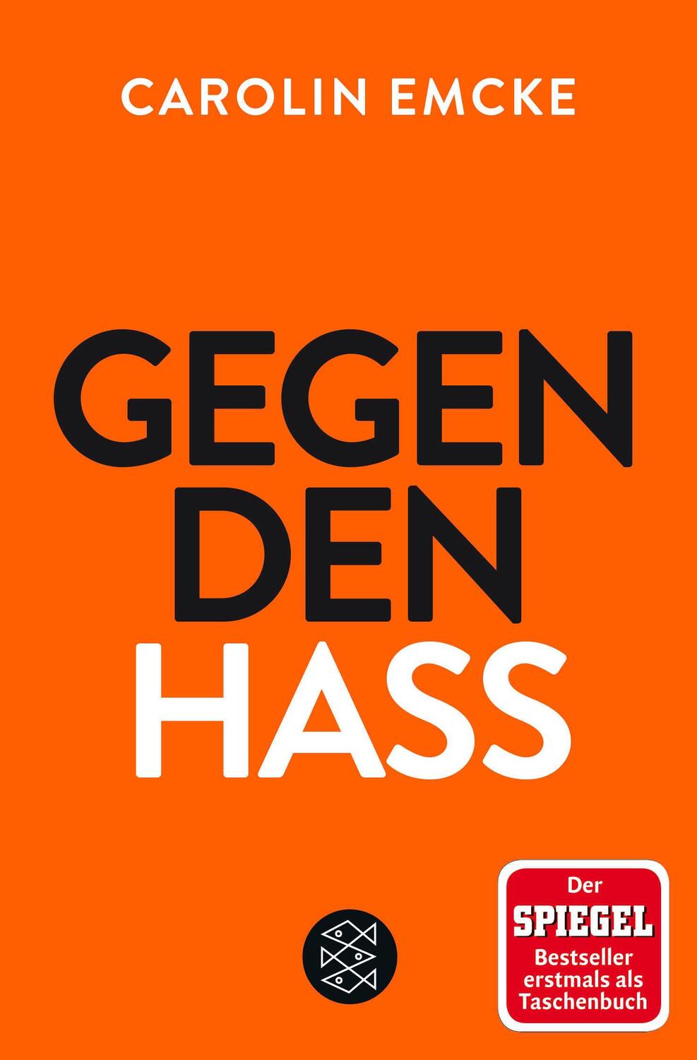 Cover: 9783596296873 | Gegen den Hass | Carolin Emcke | Taschenbuch | 240 S. | Deutsch | 2018